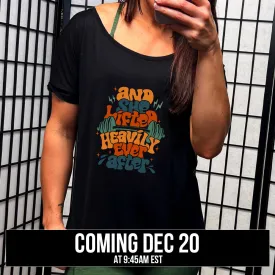 And She Lifted Heavily Ever After | Slouchy Tee