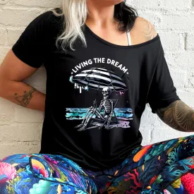 Living The Dream | Slouchy Tee